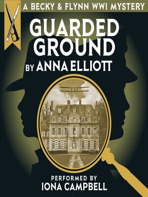 cover image of Guarded Ground, a Becky & Flynn WWI Mystery